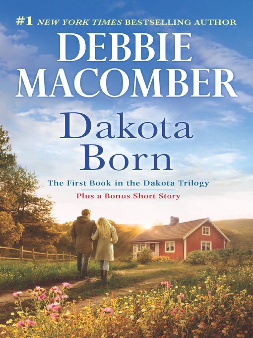 Title details for Dakota Born by Debbie Macomber - Available